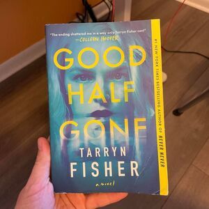 Good Half Gone by Tarryn Fisher paperback novel